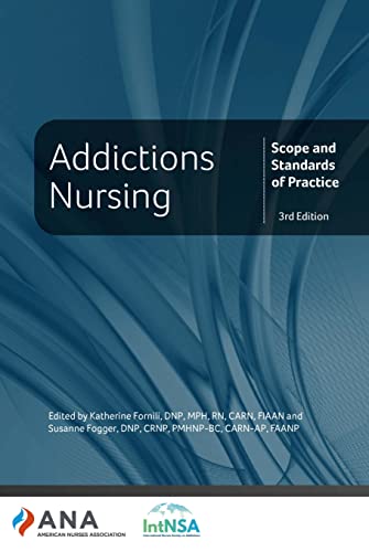 Addictions Nursing: Scope and Standards of Practice, 3rd Edition