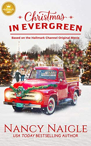 Christmas In Evergreen: Based on the Hallmark Channel Original Movie (Christmas in Evergreen, 1)