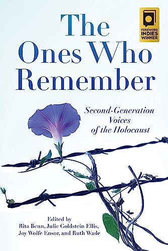 The Ones Who Remember: Second-Generation Voices of the Holocaust