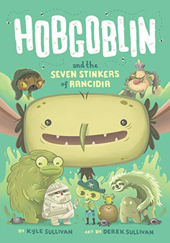 Hobgoblin and the Seven Stinkers of Rancidia (Hazy Fables, 1)