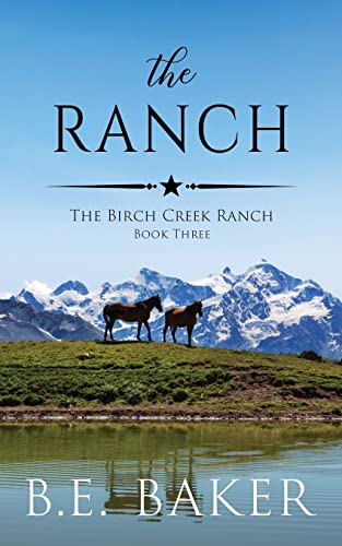 The Ranch (The Birch Creek Ranch Series)