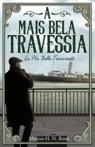 A Mais Bela Travessia: La Più Bella Traversata (Portuguese Edition)