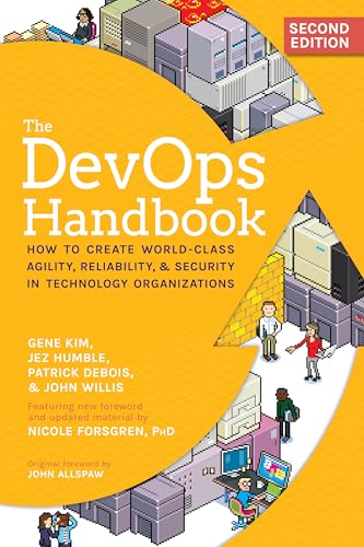 The DevOps Handbook: How to Create World-Class Agility, Reliability, & Security in Technology Organizations