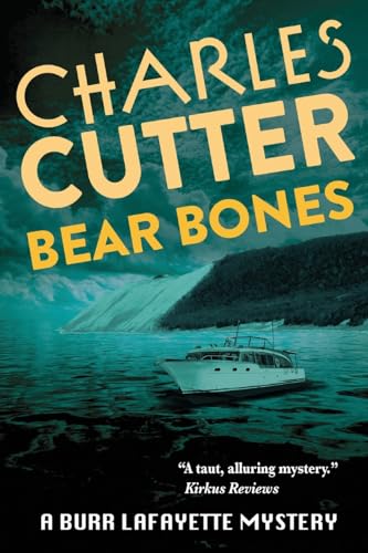 Bear Bones: Murder at Sleeping Bear Dunes (Burr Lafayette Mystery)