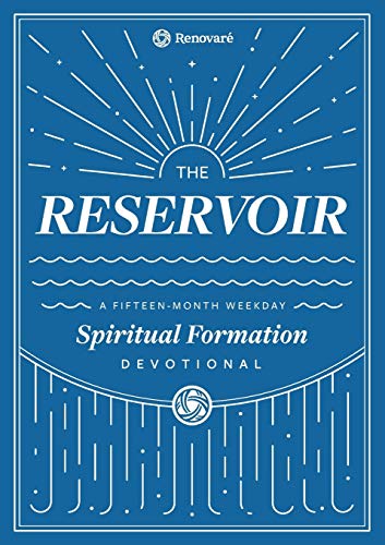 The Reservoir: A 15-Month Weekday Devotional for Individuals and Groups