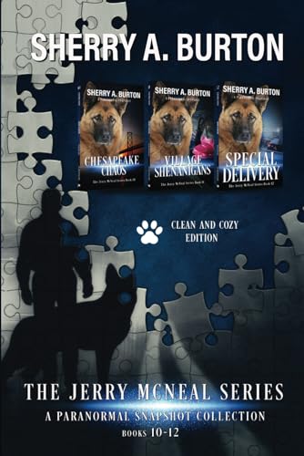 The Jerry McNeal Series, a Paranormal Snapshot Collection Volume 4: (Books 10-12) Chesapeake Chaos, Village Shenanigans, Special Delivery (The Jerry McNeal Series Clean & Cozy Collection)