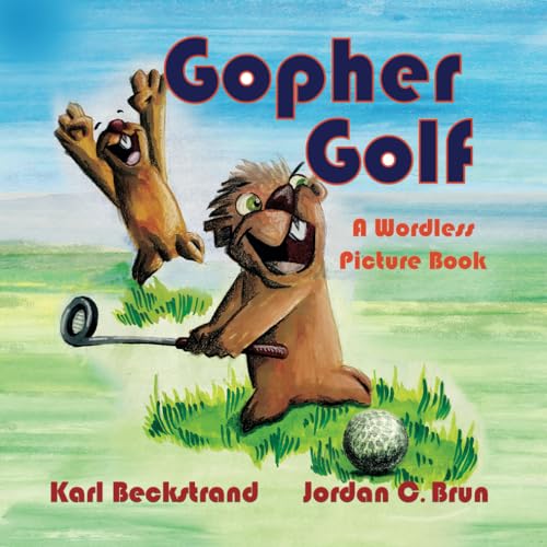 Gopher Golf: A Wordless Picture Book (Stories Without Words)