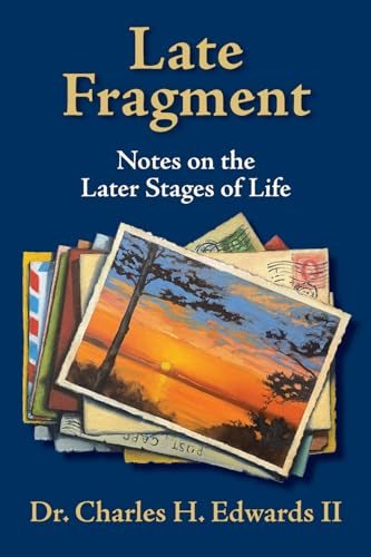 Late Fragment: Notes on the Later Stages of Life