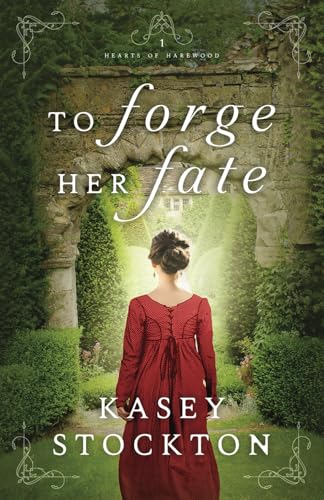 To Forge Her Fate: A Clean Regency Romance (Hearts of Harewood)