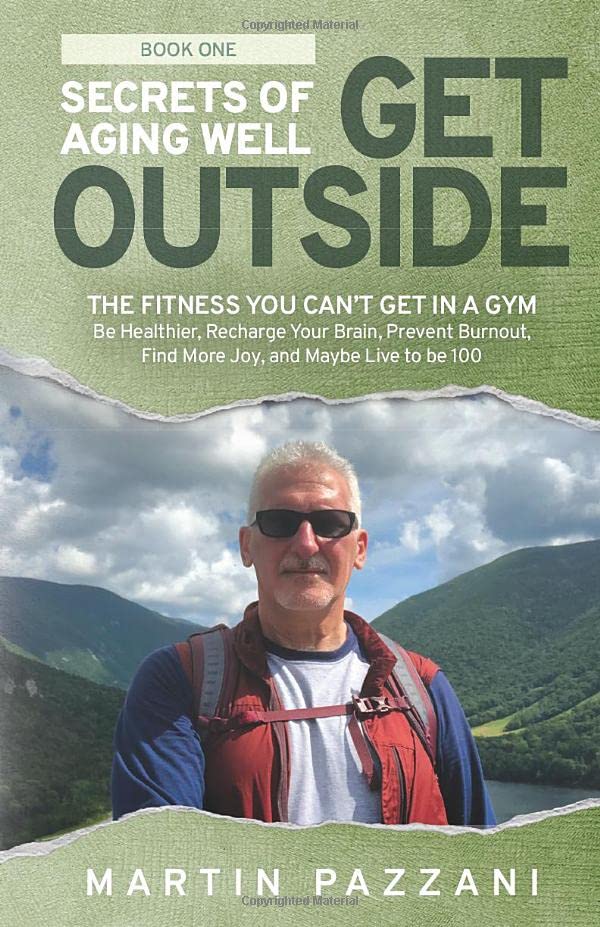 SECRETS OF AGING WELL: GET OUTSIDE: The Fitness You Can