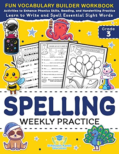 Spelling Weekly Practice for 3rd Grade: Vocabulary Builder Workbook to Learn to Write and Spell Essential Sight Words | Phonics Activities and ... Ages 8-9 (Elementary Books for Kids)