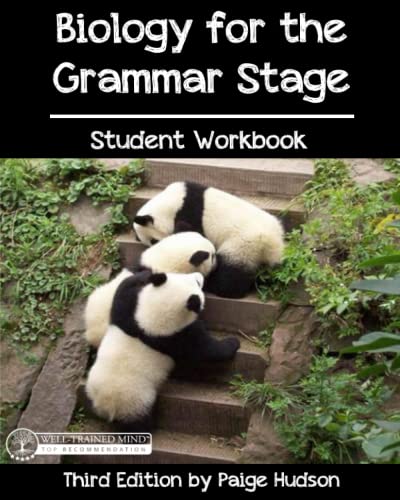 Biology for the Grammar Stage Student Workbook: Third Edition by Paige Hudson