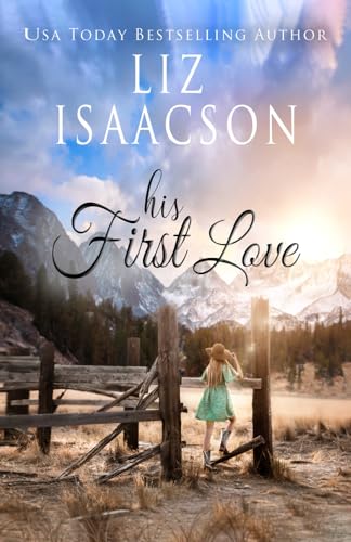 His First Love: A Hammond Family Farm Novel (Ivory Peaks Romance)