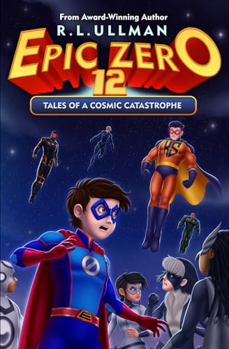 Epic Zero 12: Tales of a Cosmic Catastrophe