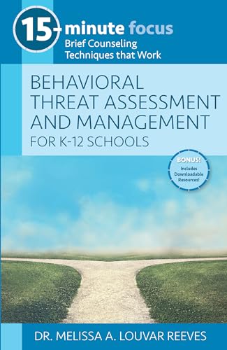 15-Minute Focus: Behavioral Threat Assessment and Management for K-12 Schools