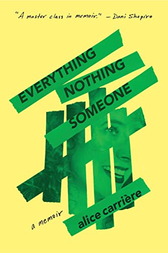 Everything_Nothing_Someone: A Memoir