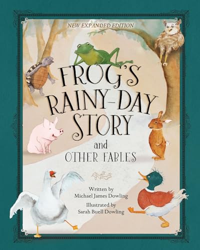 Frog’s Rainy-Day Story and Other Fables: New Expanded Edition