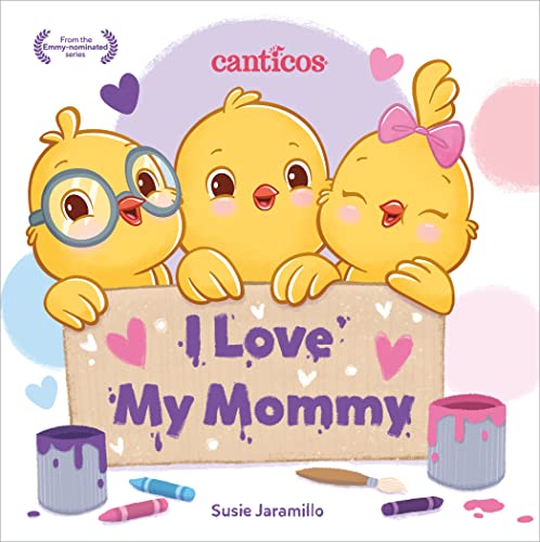 I Love My Mommy: A Canticos Lift-the-Flap Book