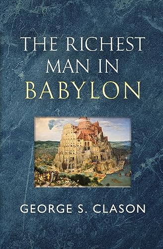 The Richest Man in Babylon - The Original 1926 Classic (Reader