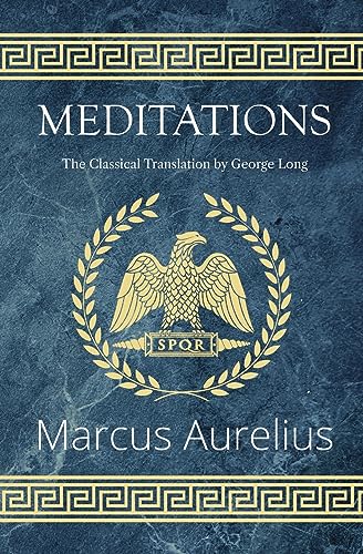 Meditations - The Classical Translation by George Long (Reader