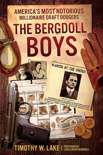 The Bergdoll Boys: America’s Most Notorious Millionaire Draft Dodgers