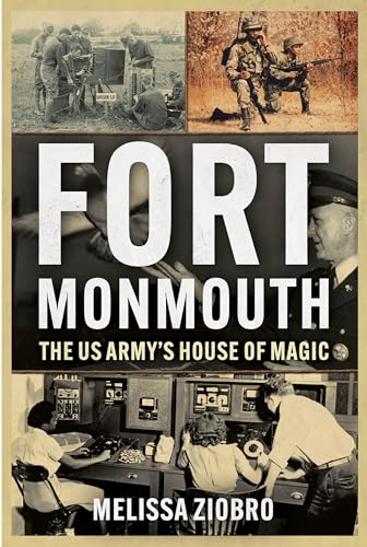 Fort Monmouth: The US Army’s House of Magic