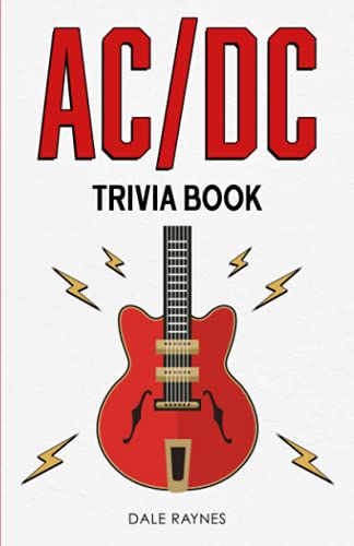 AC_DC Trivia Book: Uncover The Epic History & Facts Every Fan Needs To Know!