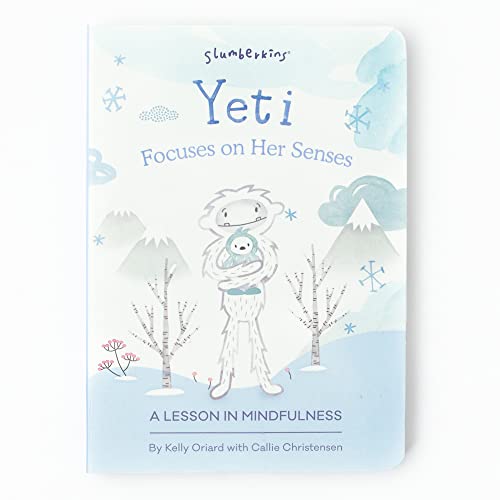 Slumberkins Yeti Focuses on Her Senses: A Lesson In Mindfulness | Promotes Mindfulness, Mind-Body Connection & Concentration | Social Emotional Tools for Ages 0+