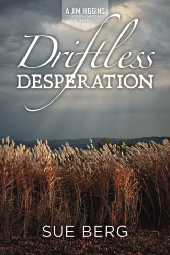 Driftless Desperation (A Jim Higgins Driftless Mystery)