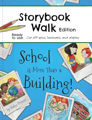 School is More Than a Building: Storybook Walk Edition (Super Storybook Walks)