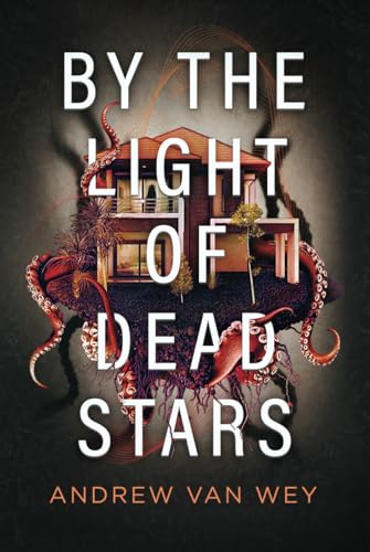 By the Light of Dead Stars (Beyond the Lost Coast)