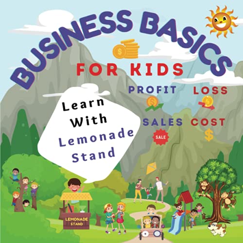 Business Basics For Kids: Learn with Lemonade Stand : Profit and Loss