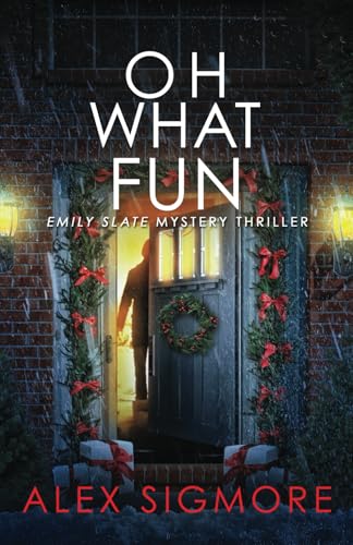 Oh What Fun (Emily Slate FBI Mystery Thriller)