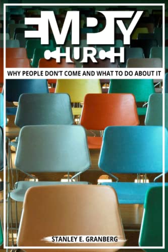 Empty Church: Why People Don’t Come And What To Do About It