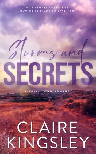 Storms and Secrets: A Small-Town Romance (The Haven Brothers)