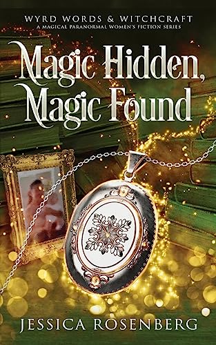 Magic Hidden, Magic Found: A Cozy Paranormal Women