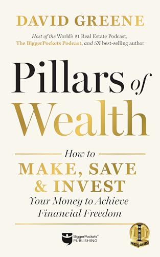 Pillars of Wealth: How to Make, Save, and Invest Your Money to Achieve Financial Freedom