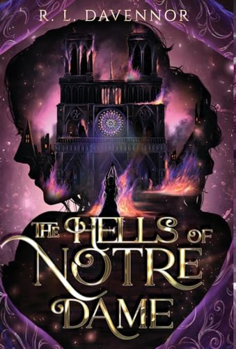 The Hells of Notre Dame: A Steamy Sapphic Retelling (The Phantom of Notre Dame)