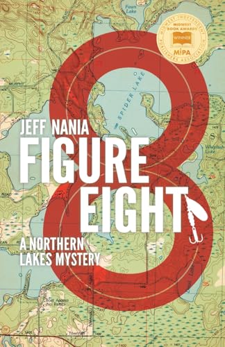 Figure Eight: A Northern Lakes Mystery (John Cabrelli Northern Lakes Mysteries)