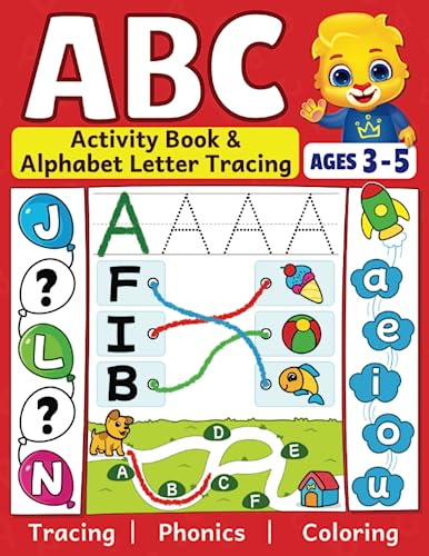 ABC Activity Book & Alphabet Letter Tracing: Fun Workbook To Color and Trace | Many Different ABC Activities To Learn & Practice | For Toddlers, Preschool and Kindergarten Kids Ages 3 - 5