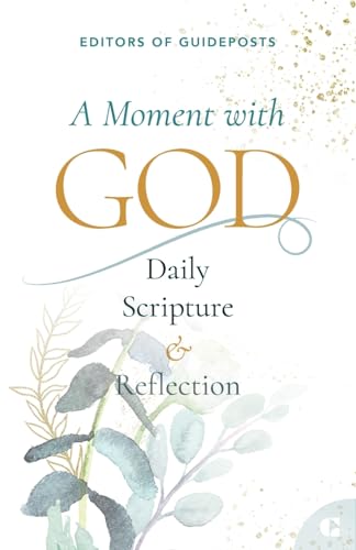 A Moment with God: Daily Scripture & Reflection