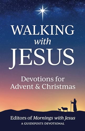 Walking with Jesus: Devotions for Advent and Christmas