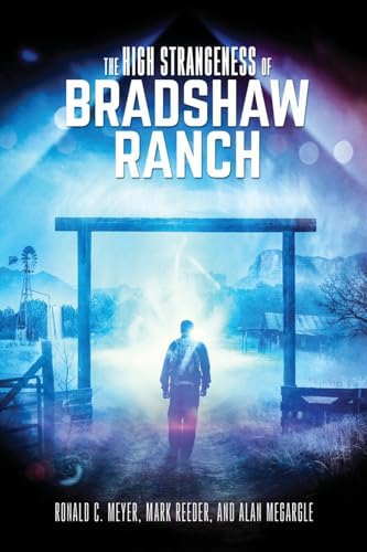 The High Strangeness of Bradshaw Ranch