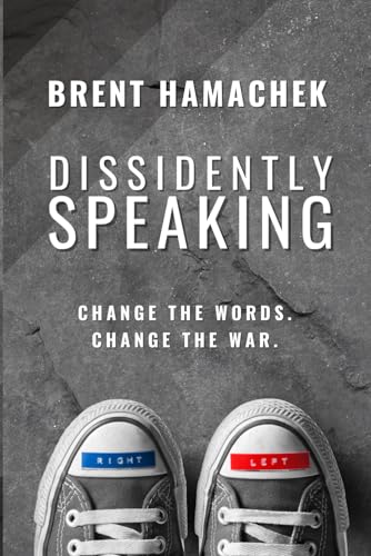 Dissidently Speaking: Change the Words. Change the War.