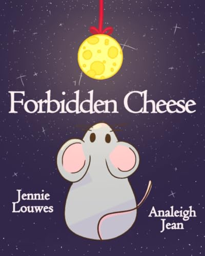 Forbidden Cheese (The Mice Who Teach What