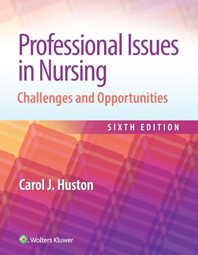 Professional Issues in Nursing: Challenges and Opportunities