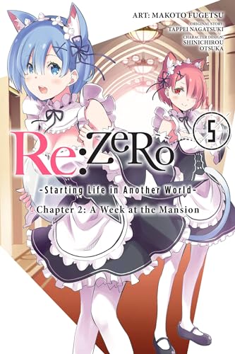 Re:ZERO -Starting Life in Another World-, Chapter 2: A Week at the Mansion, Vol. 5 (manga) (Re:ZERO -Starting Life in Another World-, Chapter 2: A Week at the Mansion Manga, 5)