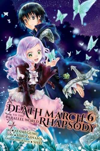 Death March to the Parallel World Rhapsody, Vol. 6 (manga) (Death March to the Parallel World Rhapsody (manga), 6)