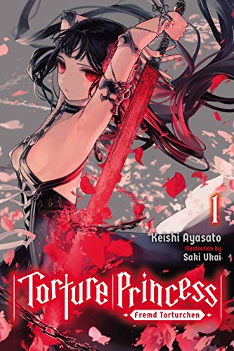 Torture Princess: Fremd Torturchen, Vol. 1 (light novel) (Volume 1) (Torture Princess: Fremd Torturchen (light novel), 1)