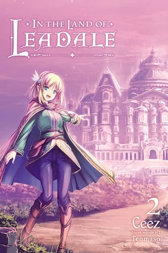 In the Land of Leadale, Vol. 2 (light novel) (Volume 2) (In the Land of Leadale (light novel), 2)